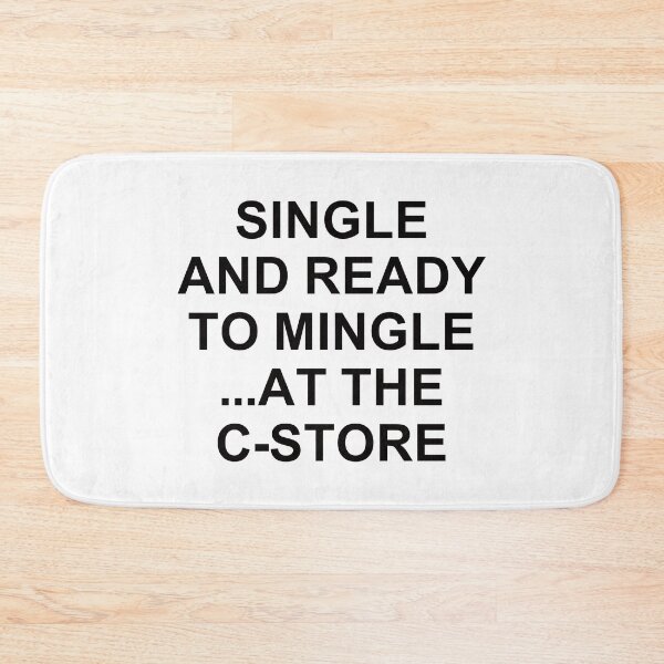 Item preview, Single And Ready To Mingle ... At The C-Store. designed and sold by EunsooLee.