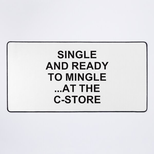 Item preview, Single And Ready To Mingle ... At The C-Store. designed and sold by EunsooLee.