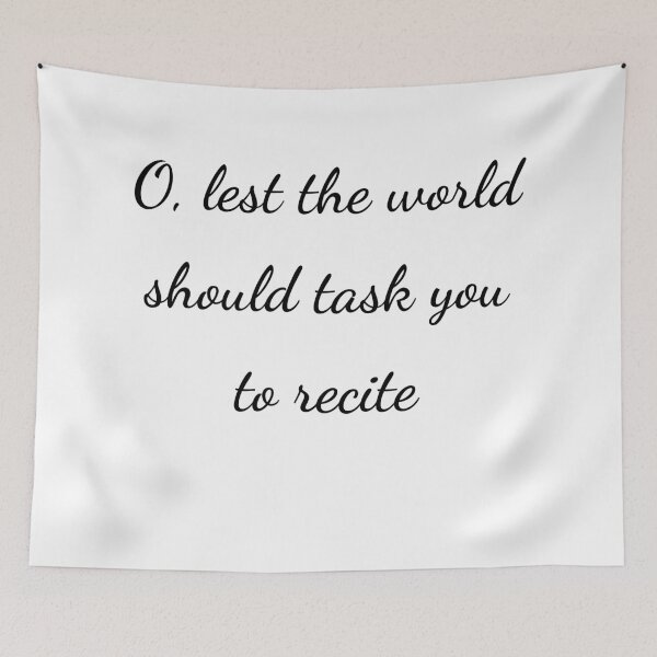 Item preview, “O, lest the world should task you to recite” - handwriting black designed and sold by ariksworld.