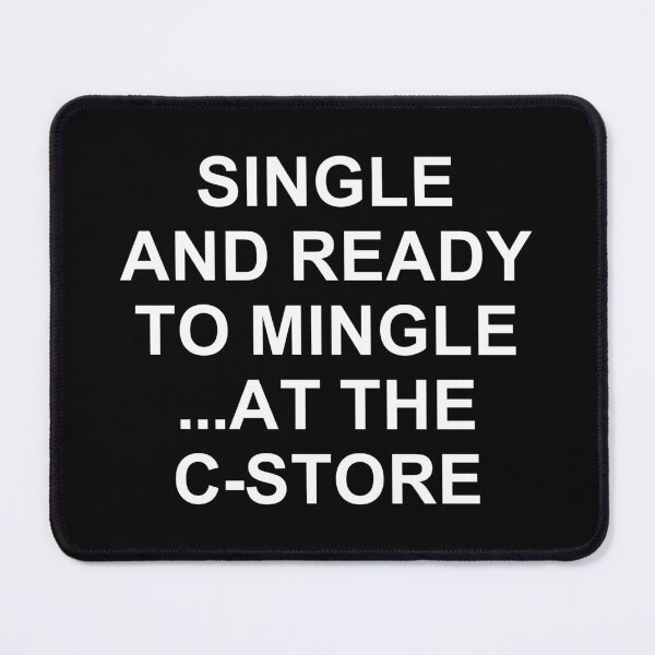 Item preview, Single And Ready To Mingle ... At The C-Store. #2 designed and sold by EunsooLee.