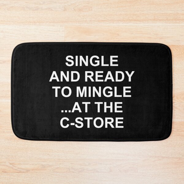 Item preview, Single And Ready To Mingle ... At The C-Store. #2 designed and sold by EunsooLee.