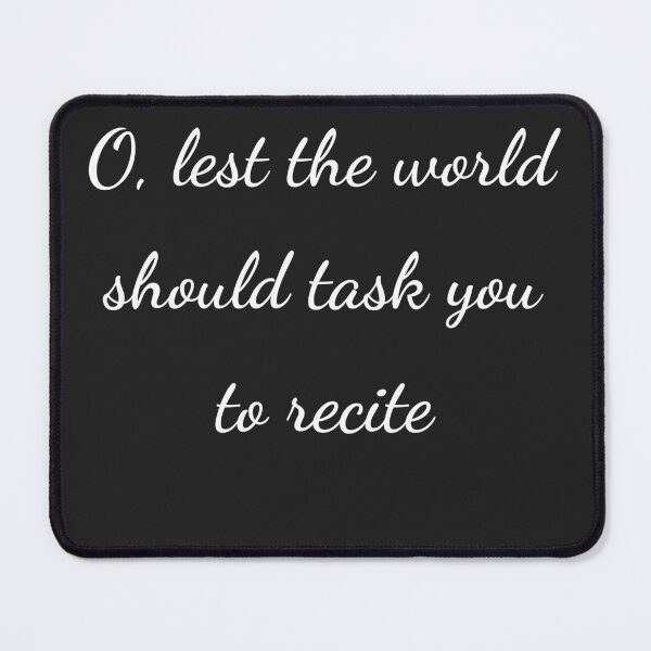 Item preview, “O, lest the world should task you to recite” - handwriting white designed and sold by ariksworld.