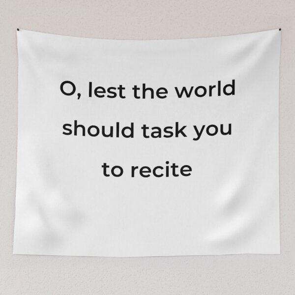 Item preview, “O, lest the world should task you to recite” - print black designed and sold by ariksworld.