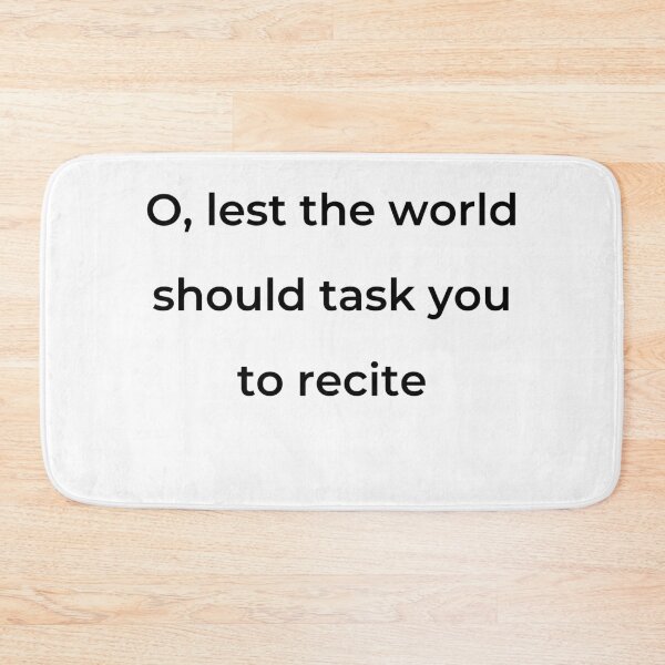 Item preview, “O, lest the world should task you to recite” - print black designed and sold by ariksworld.