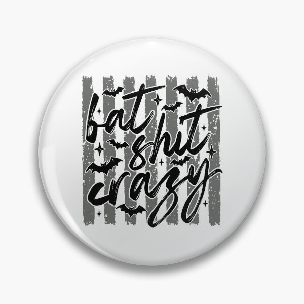 Item preview, Bat Shit Crazy designed and sold by Rucrative5698.