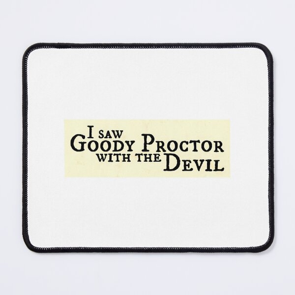 Item preview, I Saw Goody Proctor With The Devil designed and sold by NotForYouStored.