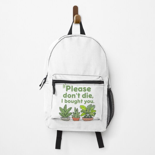 Item preview, Please Don't Die Funny Plant Lover Quote designed and sold by Tee-Pulse.