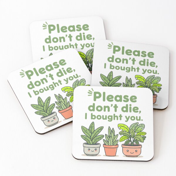 Item preview, Please Don't Die Funny Plant Lover Quote designed and sold by Tee-Pulse.