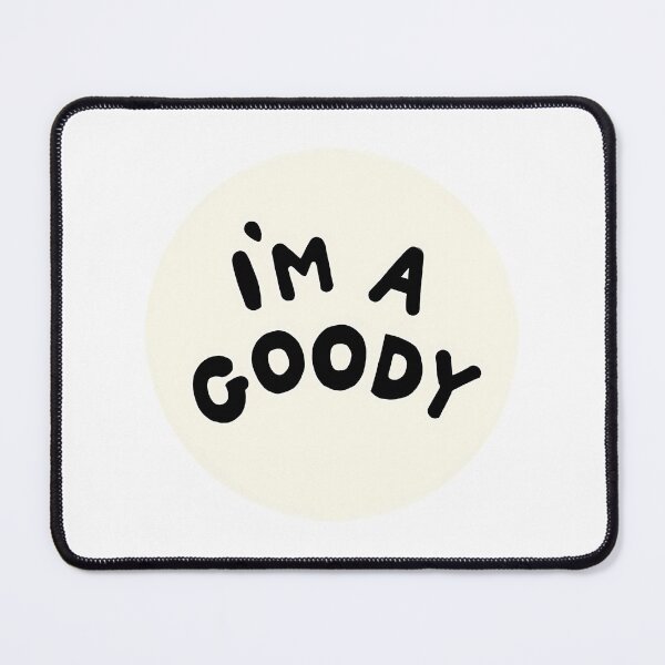 Item preview, 'I'M A Goody' Tie Badge designed and sold by NotForYouStored.