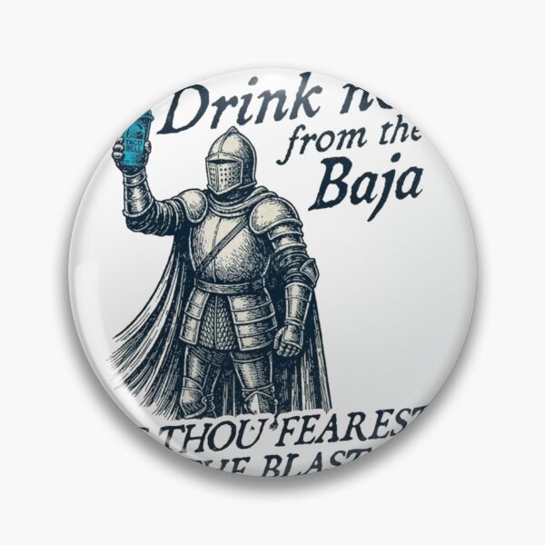 Item preview, Baja Blast Knight Medieval Meme designed and sold by roartusa.