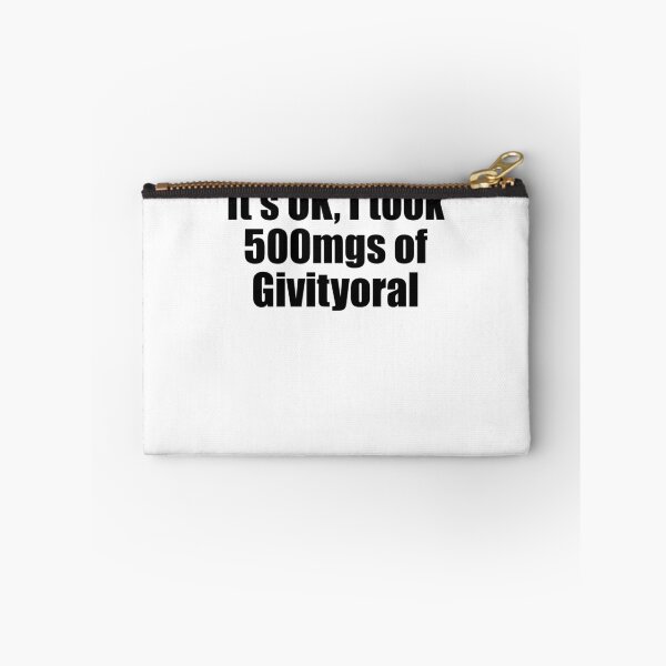 Item preview, It's OK I Took 500 Mgs Of Givityoral Funny Motivation Gear designed and sold by DynamicDesign.