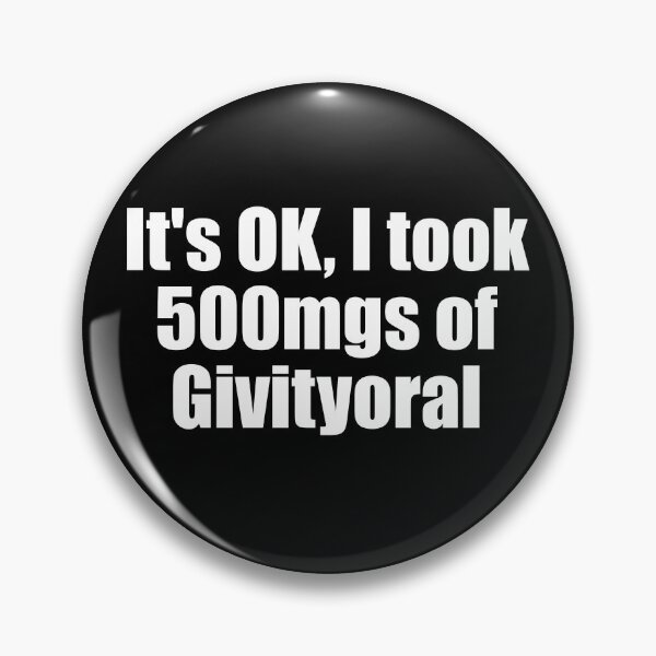 Item preview, It's OK I Took 500 Mgs Of Givityoral Funny Motivation Gear designed and sold by DynamicDesign.