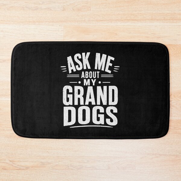 Item preview, Ask Me About My Grand Dogs  designed and sold by Animavera.