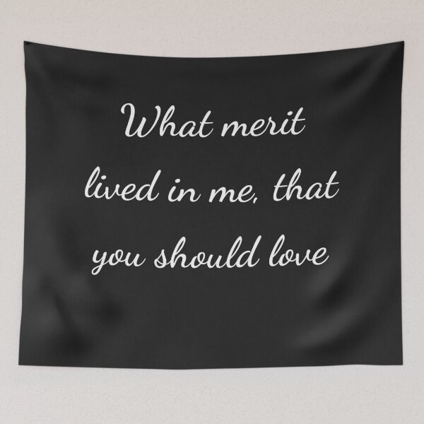 Item preview, “What merit lived in me, that you should love” - handwriting white designed and sold by ariksworld.