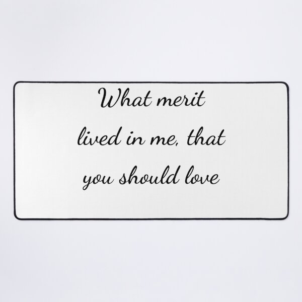 Item preview, “What merit lived in me, that you should love” - handwriting black designed and sold by ariksworld.