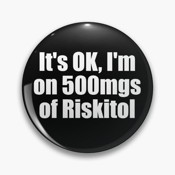 Item preview, It's OK I'm On 500 Mgs Of Riskitol Funny Gambling Gear designed and sold by DynamicDesign.