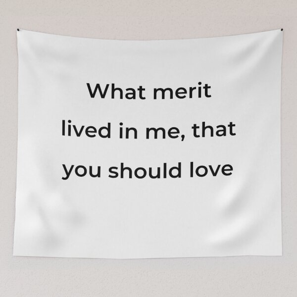 Item preview, “What merit lived in me, that you should love” - print black designed and sold by ariksworld.