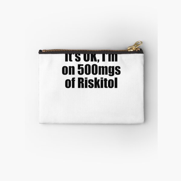 Item preview, It's OK I'm On 500 Mgs Of Riskitol Funny Gambling Gear designed and sold by DynamicDesign.