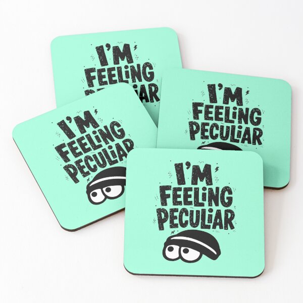 Item preview, I'm Feeling Peculiar - Funny Weird Quirky Vibe designed and sold by snewen.