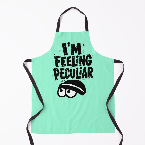 Item preview, I'm Feeling Peculiar - Funny Weird Quirky Vibe designed and sold by snewen.