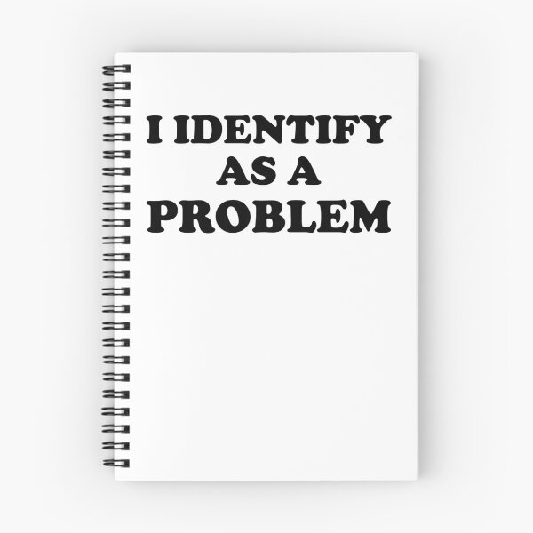 Item preview, I Identify As A Problem Gear designed and sold by DynamicDesign.