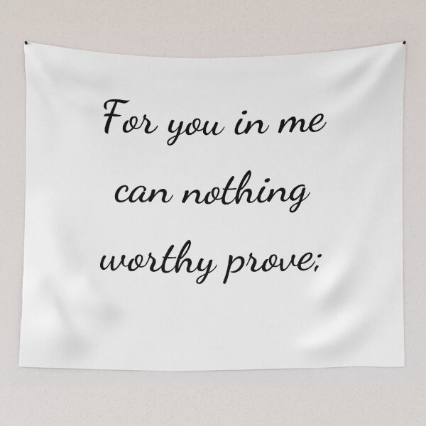 Item preview, “For you in me can nothing worthy prove;” - handwriting black designed and sold by ariksworld.