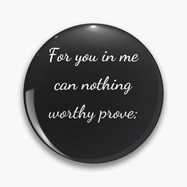 Item preview, “For you in me can nothing worthy prove;” - handwriting white designed and sold by ariksworld.