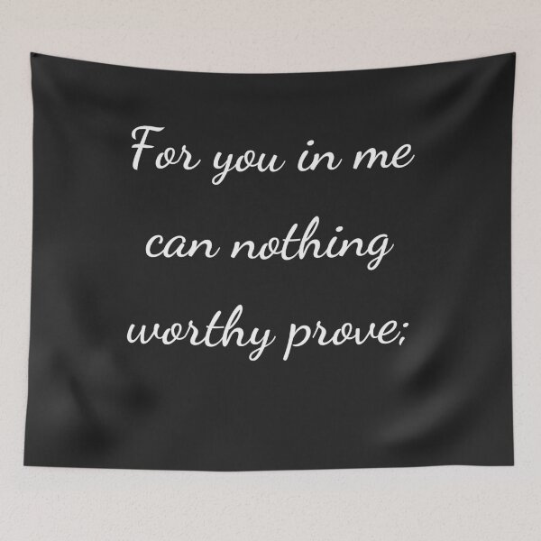 Item preview, “For you in me can nothing worthy prove;” - handwriting white designed and sold by ariksworld.