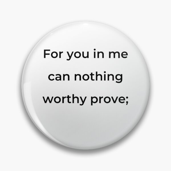 Item preview, “For you in me can nothing worthy prove;” - print black designed and sold by ariksworld.