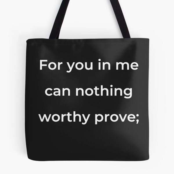 Item preview, “For you in me can nothing worthy prove;” - print white designed and sold by ariksworld.