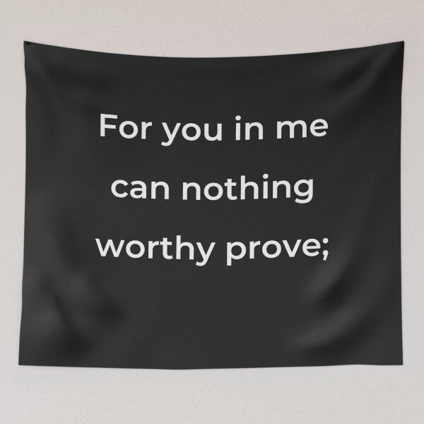 Item preview, “For you in me can nothing worthy prove;” - print white designed and sold by ariksworld.
