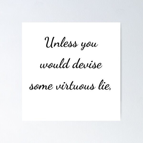 Item preview, “Unless you would devise some virtuous lie,” - handwriting black designed and sold by ariksworld.