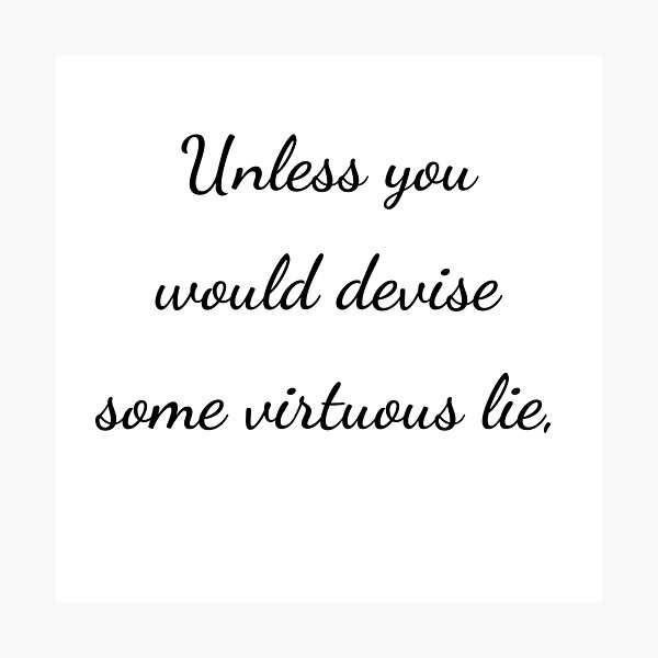 Item preview, “Unless you would devise some virtuous lie,” - handwriting black designed and sold by ariksworld.