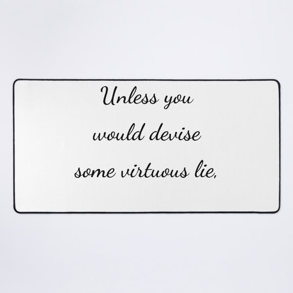Item preview, “Unless you would devise some virtuous lie,” - handwriting black designed and sold by ariksworld.