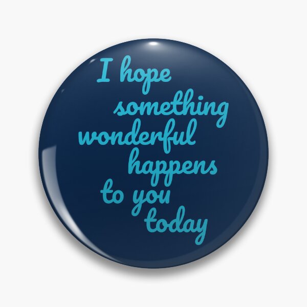 Item preview, I Hope Something Wonderful Happens to You Today  designed and sold by JaygiesDesign.