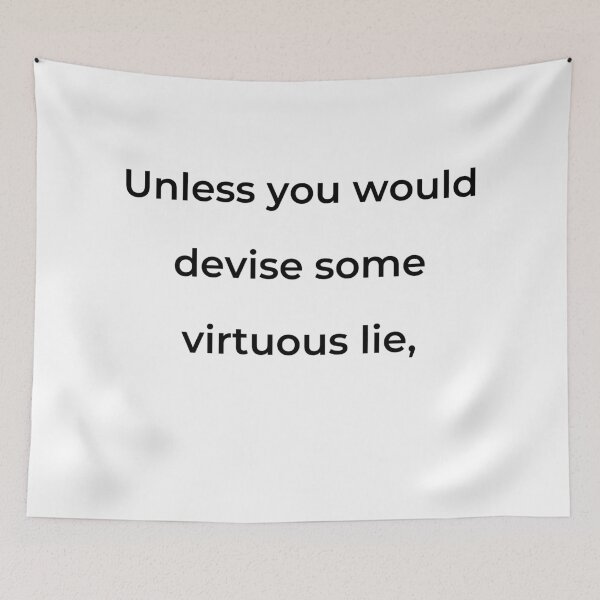Item preview, “Unless you would devise some virtuous lie,” - print black designed and sold by ariksworld.