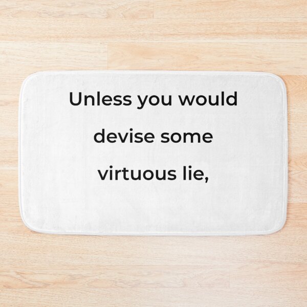 Item preview, “Unless you would devise some virtuous lie,” - print black designed and sold by ariksworld.