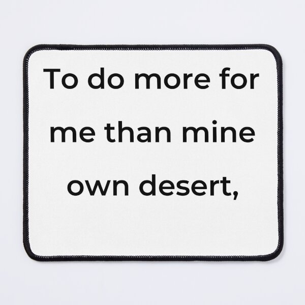 Item preview, “To do more for me than mine own desert,” - print black designed and sold by ariksworld.