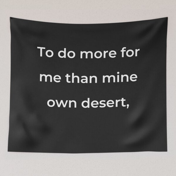 Item preview, “To do more for me than mine own desert,” - print white designed and sold by ariksworld.