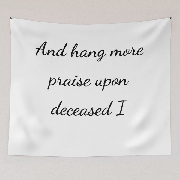 Item preview, “And hang more praise upon deceased I” - handwriting black designed and sold by ariksworld.