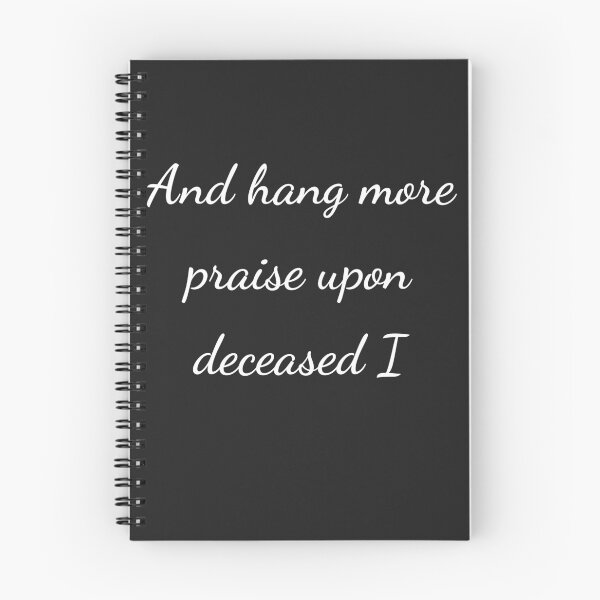 Item preview, “And hang more praise upon deceased I” - handwriting white designed and sold by ariksworld.