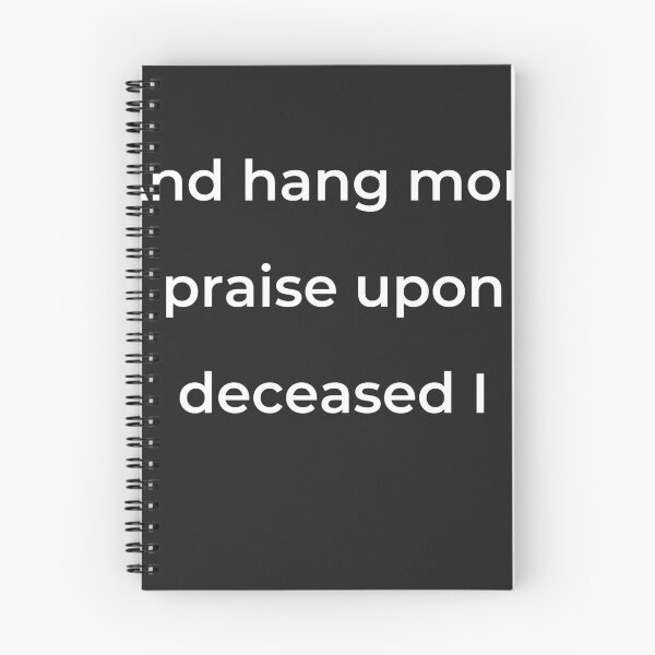 Item preview, “And hang more praise upon deceased I” - print white designed and sold by ariksworld.