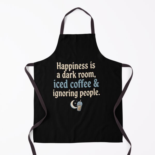 Item preview, Happiness is a dark room, iced coffee & ignoring people designed and sold by OH-MY-GOTH.