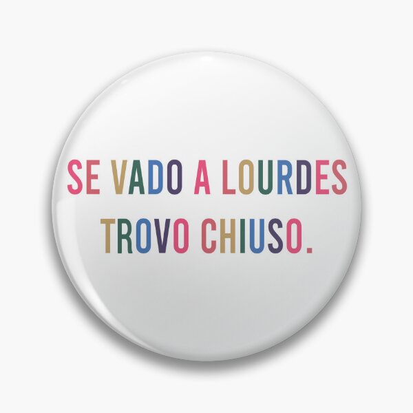 Item preview, Lourdes - funny italian pilgrimage quote designed and sold by WildArtIT.