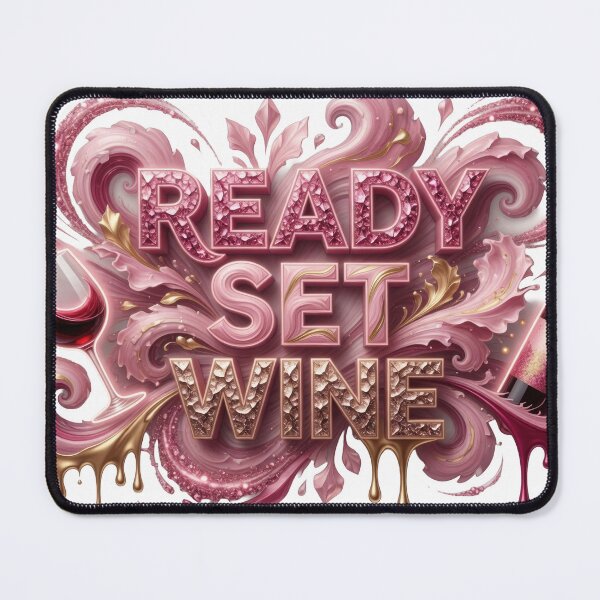 Item preview, Eye-Catching READY SET WINE Text Design designed and sold by dazzlemakers.