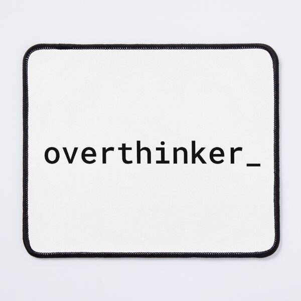 Item preview, Minimalist text quote for overthinkers designed and sold by Ocean4Drive.