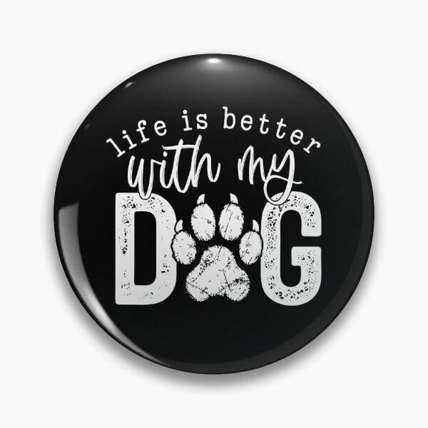 Item preview, Life Is Better With My Dog designed and sold by bajsanti.