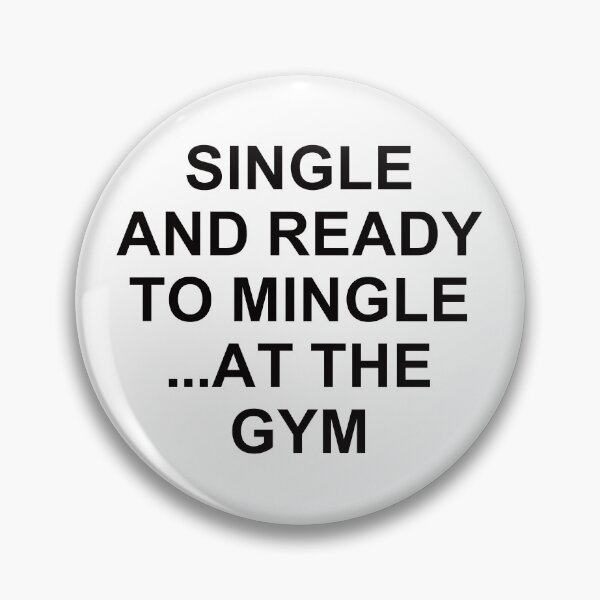Item preview, Single And Ready To Mingle ... At The Gym. designed and sold by EunsooLee.