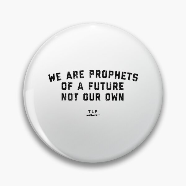 Item preview, We Are Prophets Of A Future Not Our Own Sticker designed and sold by sh-lynnetaub.