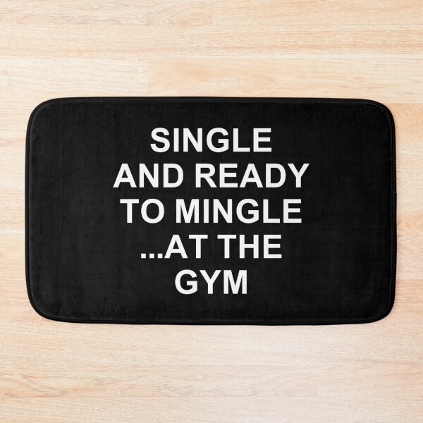 Item preview, Single And Ready To Mingle ... At The Gym. #2 designed and sold by EunsooLee.